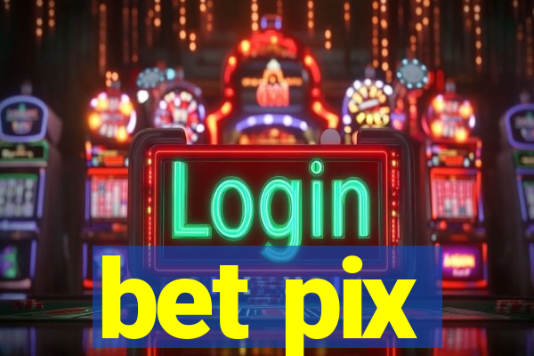 bet pix